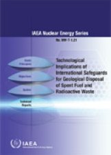 Technological Implications of International Safeguards for Geological Disposal of Spent Fuel and Radioactive Waste