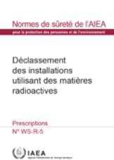 Déclassement des installations utilisant des matières radioactives