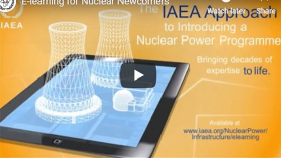 E-learning for Nuclear Newcomers