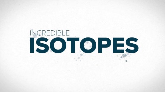 Los increíbles isótopos (en inglés)