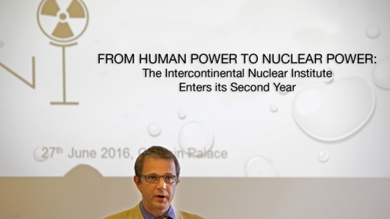 From Human Power to Nuclear Power: The Intercontinental Nuclear Institute Enters its Second Year