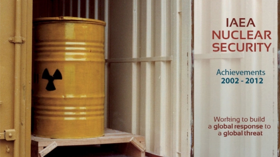 IAEA Nuclear Security: Working to Build a Global Response to a Global Threat