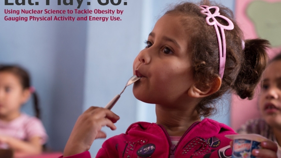 Eat. Play. Go!  Using Nuclear Science to Tackle Obesity